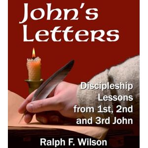 Wilson John's Letters: Discipleship Lessons from First, Second, and Third John (JesusWalk Bible Study Series) Wilson John's Letters: Discipleship Lessons from First, Second, and Third John (JesusWalk Bible Study Series)