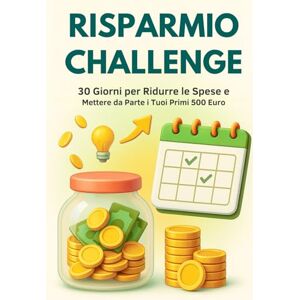 Tribe, Tech Risparmio Challenge: 30 Giorni per Ridurre le Spese e Mettere da Parte i Tuoi Primi 500 Euro Guida pratica con esercizi quotidiani, tracker e ... raggiungere la libertà finanziaria personale. Tribe, Tech Risparmio Challenge: 30 Giorni per Ridurre le Spese e Mettere da Parte i Tuoi Primi 500 Euro Guida pratica con esercizi quotidiani, tracker e ... raggiungere la libertà finanziaria personale.