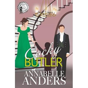 Anders, Annabelle Cocky Butler: 7 (Regency Cocky Gents) Anders, Annabelle Cocky Butler: 7 (Regency Cocky Gents)