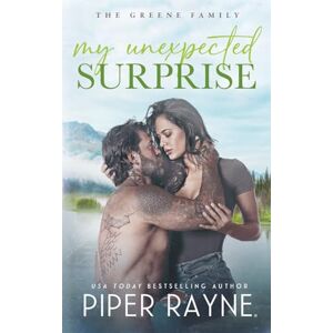 Rayne, Piper My Unexpected Surprise (The Greene Family) Rayne, Piper My Unexpected Surprise (The Greene Family)