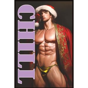 Farconville CHILL: THE ART OF GAY HOLIDAY LOVE: A Festive Celebration of Passion, Warmth, and Connection Farconville CHILL: THE ART OF GAY HOLIDAY LOVE: A Festive Celebration of Passion, Warmth, and Connection