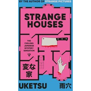 Uketsu Strange Houses: The Chilling Japanese Mystery Sensation Uketsu Strange Houses: The Chilling Japanese Mystery Sensation