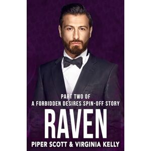 Scott Raven: Part Two: A Forbidden Desires Spin-Off Story: 9 Scott Raven: Part Two: A Forbidden Desires Spin-Off Story: 9