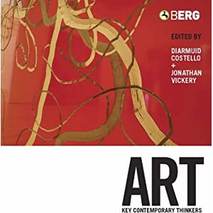 Art: Key Contemporary Thinkers Art: Key Contemporary Thinkers