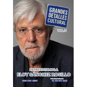 Martínez Navarro, José Daniel Grandes Detalles 3: Eloy Sánchez Rosillo Martínez Navarro, José Daniel Grandes Detalles 3: Eloy Sánchez Rosillo