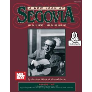 Wade, Graham A New Look at Segovia, His Life, His Music, Volume 2 Wade, Graham A New Look at Segovia, His Life, His Music, Volume 2