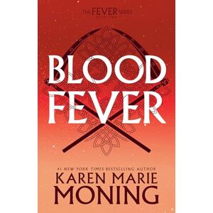 Moning, Karen Marie Bloodfever: Fever Series Book 2 Moning, Karen Marie Bloodfever: Fever Series Book 2