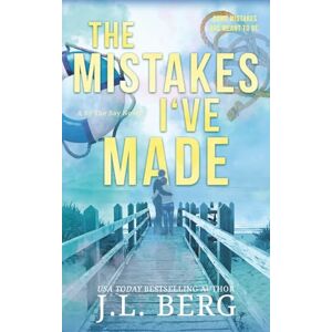 Berg, J.L. The Mistakes I've Made: A Small Town Forced Proximity Romance: 4 (By The Bay) Berg, J.L. The Mistakes I've Made: A Small Town Forced Proximity Romance: 4 (By The Bay)