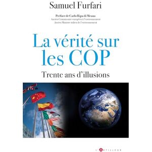 furfari, samuel La vérité sur les COP: trente ans d'illusions furfari, samuel La vérité sur les COP: trente ans d'illusions