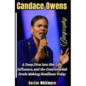 Whitmore, Dorian Candace Owens Biography: A Deep Dive Into Her Life, Influence, and the Controversial Feuds Making Headlines Today Whitmore, Dorian Candace Owens Biography: A Deep Dive Into Her Life, Influence, and the Controversial Feuds Making Headlines Today