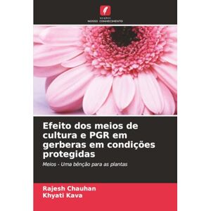 Chauhan, Rajesh Efeito dos meios de cultura e PGR em gerberas em condições protegidas: Meios Uma bênção para as plantas Chauhan, Rajesh Efeito dos meios de cultura e PGR em gerberas em condições protegidas: Meios Uma bênção para as plantas
