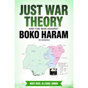 Lamido, Revd Ali Buba Just War Theory And The War Against Boko Haram In Nigeria Lamido, Revd Ali Buba Just War Theory And The War Against Boko Haram In Nigeria