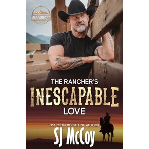 McCoy, SJ The Rancher's Inescapable Love (MacFarland Ranch) McCoy, SJ The Rancher's Inescapable Love (MacFarland Ranch)