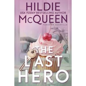 McQueen, Hildie The Last Hero (Fords of Nashville) McQueen, Hildie The Last Hero (Fords of Nashville)