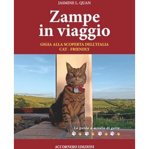 L. Quan, Jasmine Zampe in viaggio: Gigia alla scoperta dell'Italia cat-friendly L. Quan, Jasmine Zampe in viaggio: Gigia alla scoperta dell'Italia cat-friendly