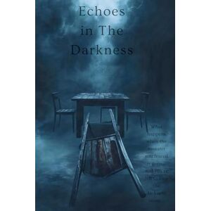 Sharp Echoes in The Darkness: Book Two of The Darkbound Saga: 2 Sharp Echoes in The Darkness: Book Two of The Darkbound Saga: 2