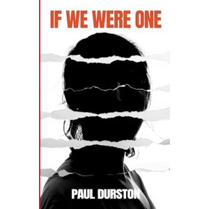 Durston, Paul If We Were One: 2 (A PC Charlie Quinlan Thriller) Durston, Paul If We Were One: 2 (A PC Charlie Quinlan Thriller)