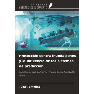Tomonko, Julia Protección contra inundaciones y la influencia de los sistemas de predicción: Análisis de los modelos de alerta temprana de Baja Austria y Alta Austria Tomonko, Julia Protección contra inundaciones y la influencia de los sistemas de predicción: Análisis de los modelos de alerta temprana de Baja Austria y Alta Austria