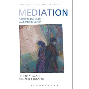Freddie Strasser Mediation: A Psychological Insight into Conflict Resolution Freddie Strasser Mediation: A Psychological Insight into Conflict Resolution