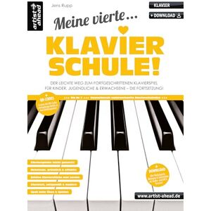 Rupp, Jens Meine vierte Klavierschule!: Der leichte Weg zum fortgeschrittenen Klavierspiel für Kinder, Jugendliche & Erwachsene die Fortsetzung! Rupp, Jens Meine vierte Klavierschule!: Der leichte Weg zum fortgeschrittenen Klavierspiel für Kinder, Jugendliche & Erwachsene die Fortsetzung!