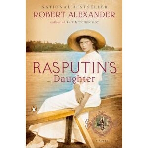 Alexander, Robert Rasputin's Daughter: A Novel: 2 (A Romanov Novel) Alexander, Robert Rasputin's Daughter: A Novel: 2 (A Romanov Novel)
