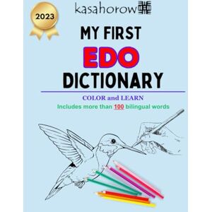 kasahorow My First Edo Dictionary: Colour and Learn Edo (Love with Edo) kasahorow My First Edo Dictionary: Colour and Learn Edo (Love with Edo)