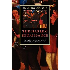 The Cambridge Companion to the Harlem Renaissance (Cambridge Companions to Literature) The Cambridge Companion to the Harlem Renaissance (Cambridge Companions to Literature)