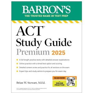 Barron's Educational Series ACT Study Guide Premium, 2025: 6 Practice Tests + Comprehensive Review + Online Practice (Barron's ACT Prep) Barron's Educational Series ACT Study Guide Premium, 2025: 6 Practice Tests + Comprehensive Review + Online Practice (Barron's ACT Prep)