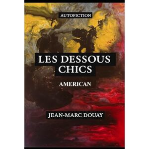 DOUAY, JEAN-MARC LES DESSOUS CHICS DOUAY, JEAN-MARC LES DESSOUS CHICS