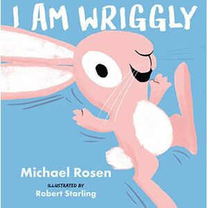 Rosen, Michael I Am Wriggly Rosen, Michael I Am Wriggly