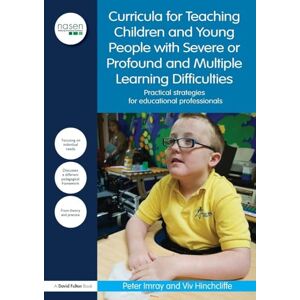 Imray, Peter Curricula for Teaching Children and Young People with Severe or Profound and Multiple Learning Difficulties: Practical strategies for educational professionals (nasen spotlight) Imray, Peter Curricula for Teaching Children and Young People with Severe or Profound and Multiple Learning Difficulties: Practical strategies for educational professionals (nasen spotlight)