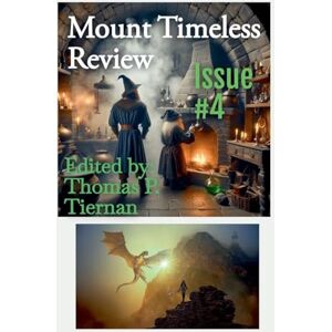 Tiernan, Thomas Patrick Mount Timeless Review- Issue 4 Tiernan, Thomas Patrick Mount Timeless Review- Issue 4