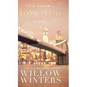 Winters, Willow You Know I Love You Duet Winters, Willow You Know I Love You Duet