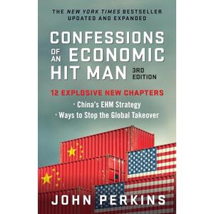Perkins, John Confessions of an Economic Hit Man, 3rd Edition Perkins, John Confessions of an Economic Hit Man, 3rd Edition