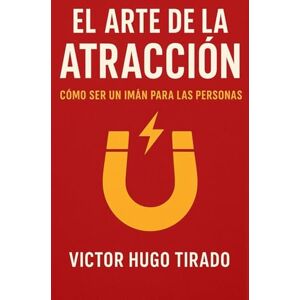 Hugo Boss El Arte de la Atracción: Como ser un imán para las personas Hugo Boss El Arte de la Atracción: Como ser un imán para las personas