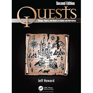Howard, Jeff Quests: Design, Theory, and History in Games and Narratives Howard, Jeff Quests: Design, Theory, and History in Games and Narratives