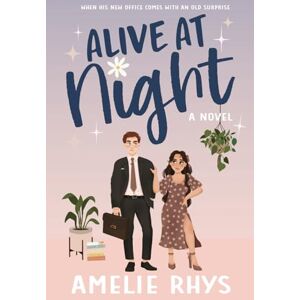 Rhys, Amelie Alive At Night (Wildflower Series) Rhys, Amelie Alive At Night (Wildflower Series)