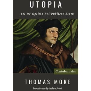 More, Thomas Utopia: A New Illustrated Latin Edition More, Thomas Utopia: A New Illustrated Latin Edition