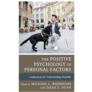 Lexington Books The Positive Psychology of Personal Factors: Implications for Understanding Disability Lexington Books The Positive Psychology of Personal Factors: Implications for Understanding Disability