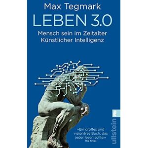Tegmark, Max Leben 3.0: Mensch sein im Zeitalter Künstlicher Intelligenz Tegmark, Max Leben 3.0: Mensch sein im Zeitalter Künstlicher Intelligenz