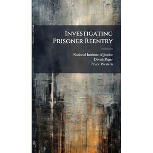 Pager, Devah Investigating Prisoner Reentry Pager, Devah Investigating Prisoner Reentry