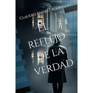 Rodriguez El reflejo de la verdad Rodriguez El reflejo de la verdad