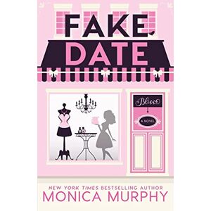 Murphy, Monica Fake Date: 2 (Dating Series) Murphy, Monica Fake Date: 2 (Dating Series)