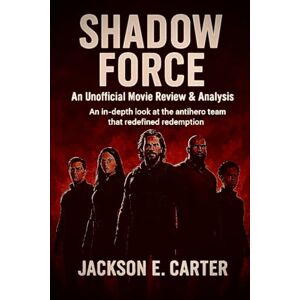 Jackson Shadow Force: An Unofficial Movie Review & Analysis: An in-depth look at the antihero team that redefined redemption. Jackson Shadow Force: An Unofficial Movie Review & Analysis: An in-depth look at the antihero team that redefined redemption.