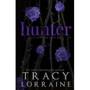 Lorraine, Tracy Hunter: A Dark High School Bully Romance (ROSEWOOD HIGH: SPECIAL EDITION) Lorraine, Tracy Hunter: A Dark High School Bully Romance (ROSEWOOD HIGH: SPECIAL EDITION)