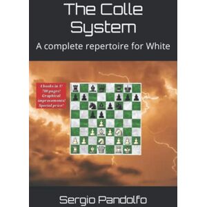 Pandolfo, Sergio The Colle System: A complete repertoire for White Pandolfo, Sergio The Colle System: A complete repertoire for White