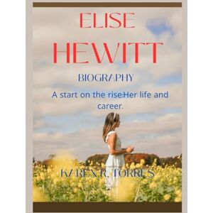 R. Torres, Karen Elise Hewitt Biography: A start on the rise:Her life and career. R. Torres, Karen Elise Hewitt Biography: A start on the rise:Her life and career.