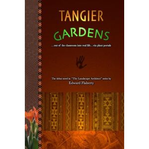 Flaherty, Edward Tangier Gardens: color version (The Landscape Architect) Flaherty, Edward Tangier Gardens: color version (The Landscape Architect)