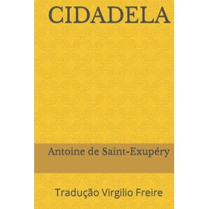 de Saint-Exupéry, Antoine CIDADELA de Saint-Exupéry, Antoine CIDADELA