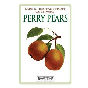 Thornton, C Perry Pears: Rare and Heritage Fruit Cultivars #6: Volume 6 Thornton, C Perry Pears: Rare and Heritage Fruit Cultivars #6: Volume 6